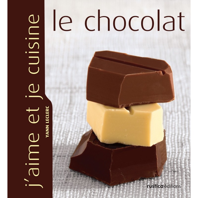 J'aime et je cuisine le chocolat J'aime et je cuisine le chocolat