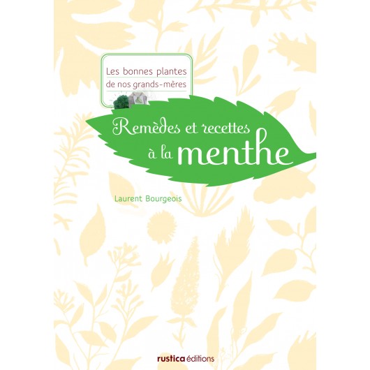Remèdes et recettes à la menthe Remèdes et recettes à la menthe