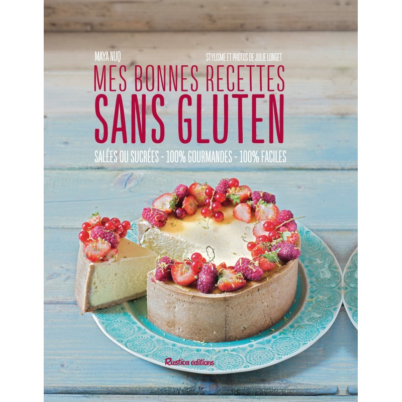 Mes bonnes recettes sans gluten Mes bonnes recettes sans gluten