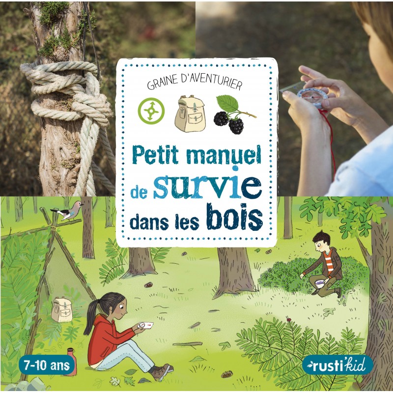 Petit manuel de survie dans les bois Petit manuel de survie dans les bois