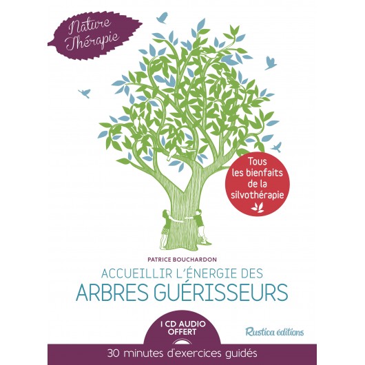 Accueillir l'énergie des arbres guérisseurs Accueillir l'énergie des arbres guérisseurs