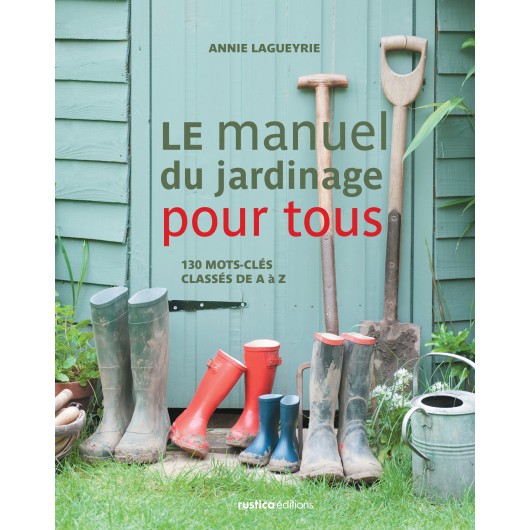 Le manuel du jardinage pour tous Le manuel du jardinage pour tous