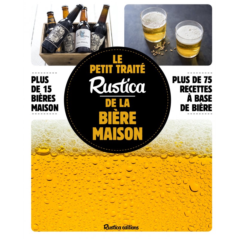 Le petit traité Rustica de la bière maison Le petit traité Rustica de la bière maison