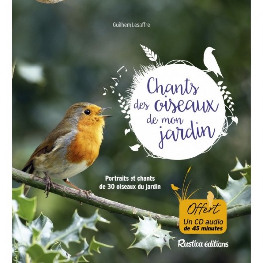 Les chants des oiseaux de mon jardin Les chants des oiseaux de mon jardin