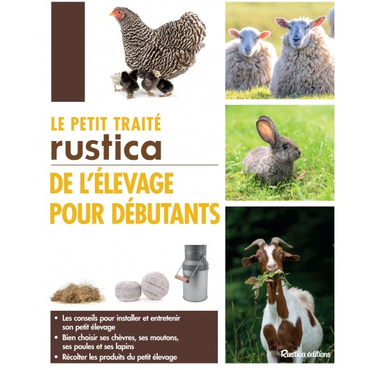 Le petit traité Rustica de l'élevage pour débutants Le petit traité Rustica de l'élevage pour débutants