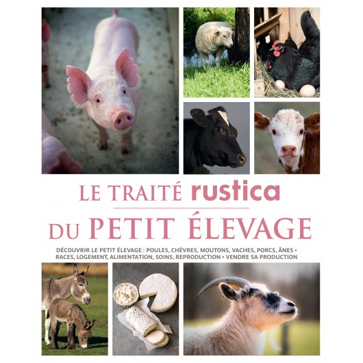 Le traité Rustica du petit élevage Le traité Rustica du petit élevage