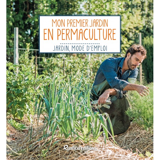 Mon premier jardin en permaculture Mon premier jardin en permaculture