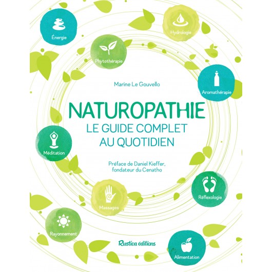 Naturopathie, le guide complet au quotidien Naturopathie, le guide complet au quotidien
