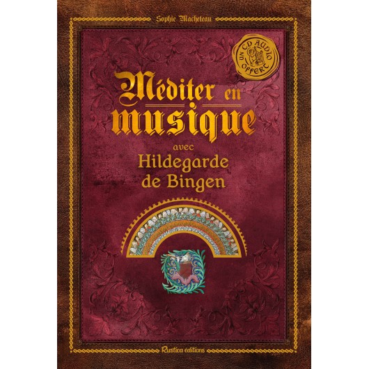 Méditer en musique avec Hildegarde de Bingen Méditer en musique avec Hildegarde de Bingen