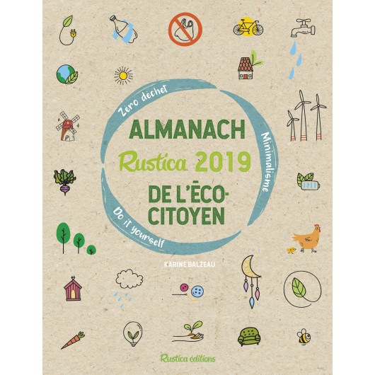 Almanach Rustica 2019 de l'écocitoyen Almanach Rustica 2019 de l'écocitoyen