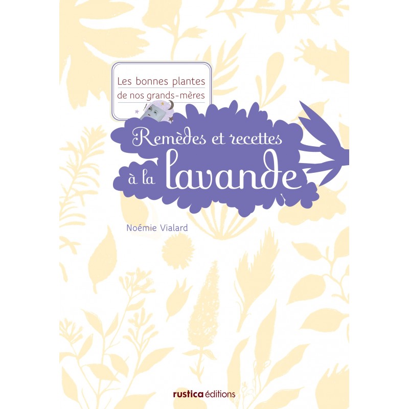 Remèdes et recettes à la lavande Remèdes et recettes à la lavande