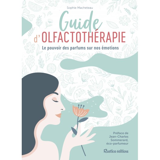 Guide d'olfactothérapie Guide d'olfactothérapie