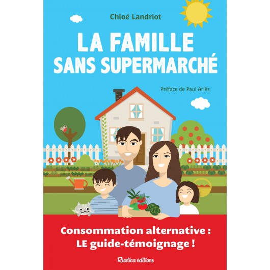 La famille sans supermarché La famille sans supermarché
