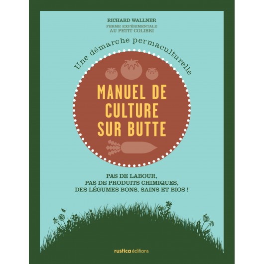 Manuel de culture sur butte Manuel de culture sur butte