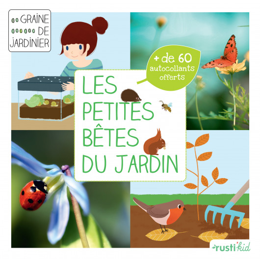 Les petites bêtes du jardin Les petites bêtes du jardin