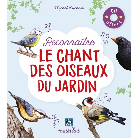 Reconnaître le chant des oiseaux du jardin Reconnaître le chant des oiseaux du jardin