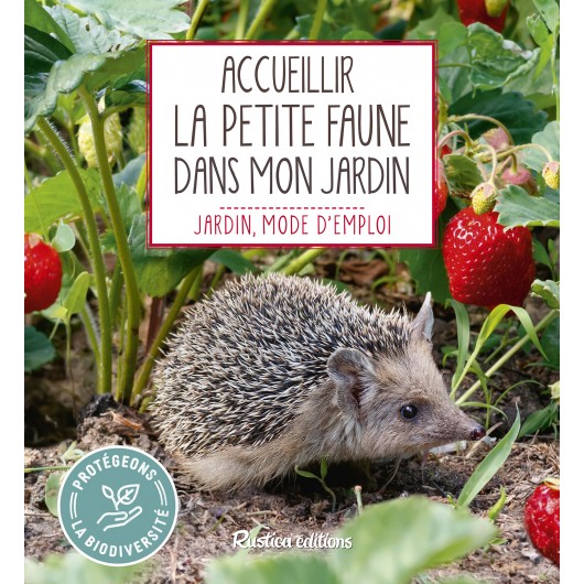 Accueillir la petite faune dans mon jardin Accueillir la petite faune dans mon jardin