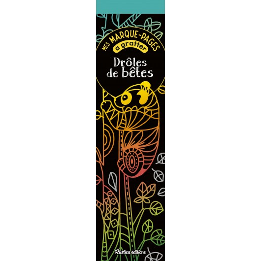 Mes marque-pages à gratter : Drôles de bêtes Mes marque-pages à gratter : Drôles de bêtes