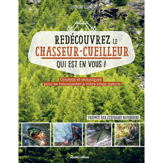 Redécouvrez le chasseur cueilleur qui est en vous Redécouvrez le chasseur cueilleur qui est en vous