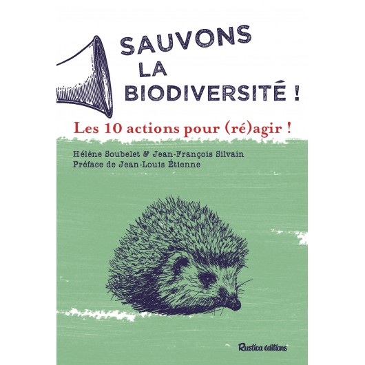 Sauvons la biodiversité ! Sauvons la biodiversité !