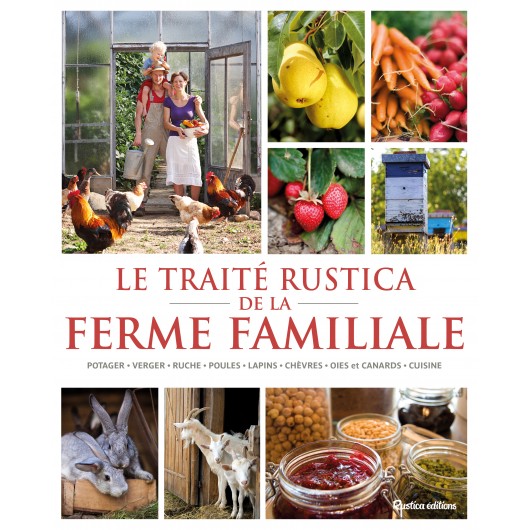 Le traité Rustica de la ferme familiale Le traité Rustica de la ferme familiale