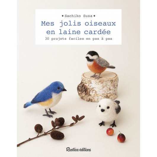 Mes jolis oiseaux en laine cardée Mes jolis oiseaux en laine cardée
