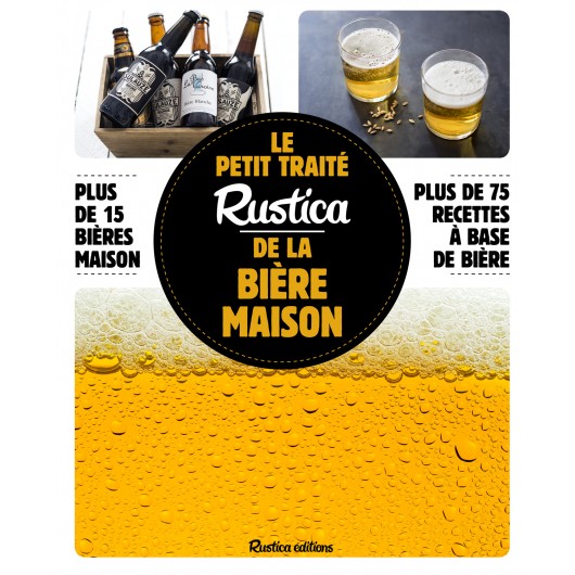 Le petit traité Rustica de la bière maison Le petit traité Rustica de la bière maison