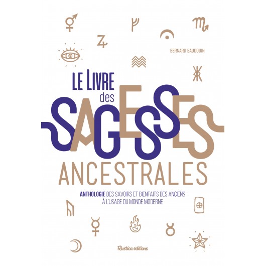 Le livre des sagesses ancestrales Le livre des sagesses ancestrales