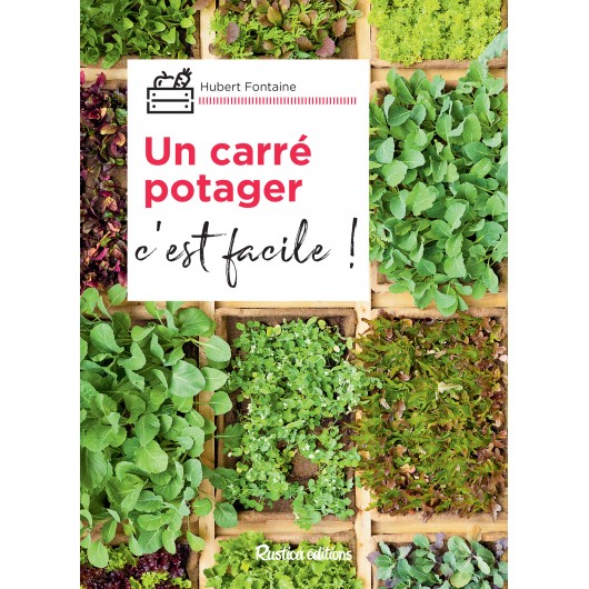 Un carré potager, c'est facile Un carré potager, c'est facile